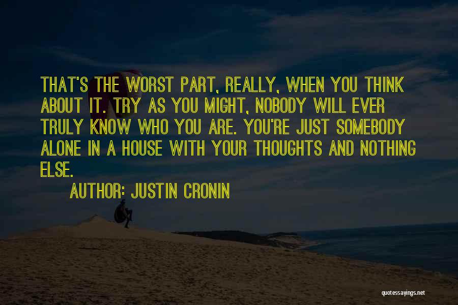 When You're Alone Quotes By Justin Cronin