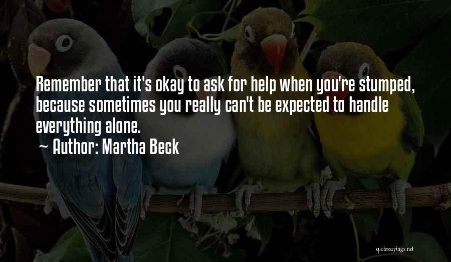 When You're Alone Quotes By Martha Beck