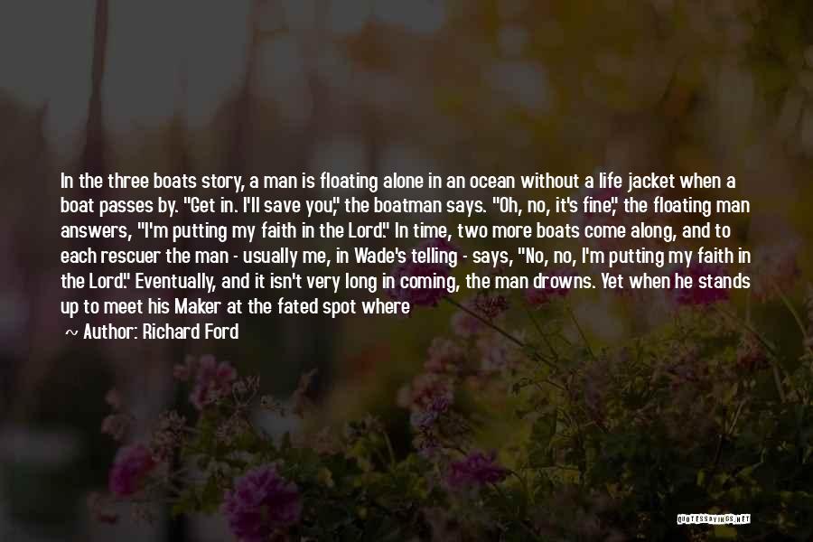 When You're Alone Quotes By Richard Ford