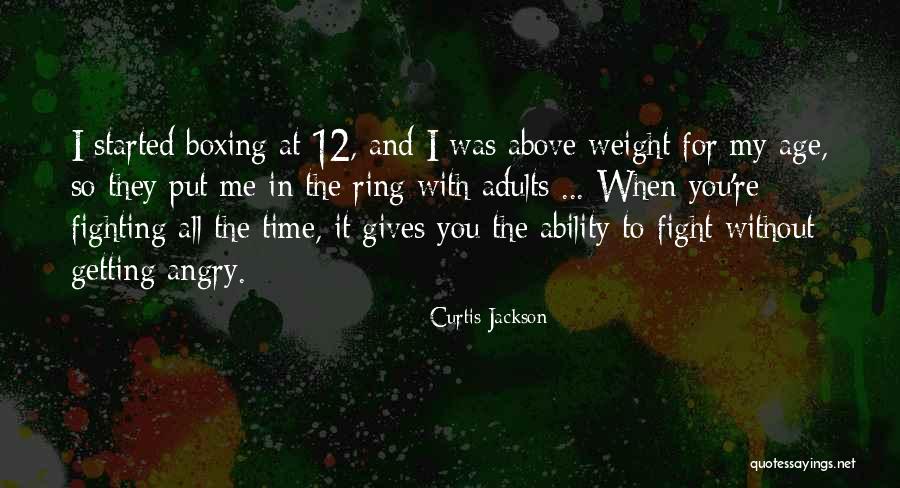 When You're Angry Quotes By Curtis Jackson