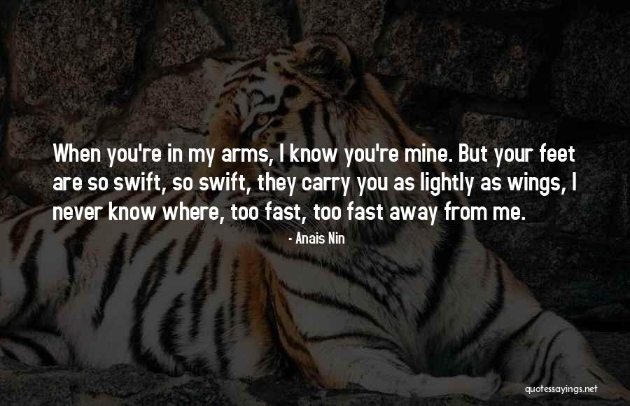 When You're Away From Me Quotes By Anais Nin