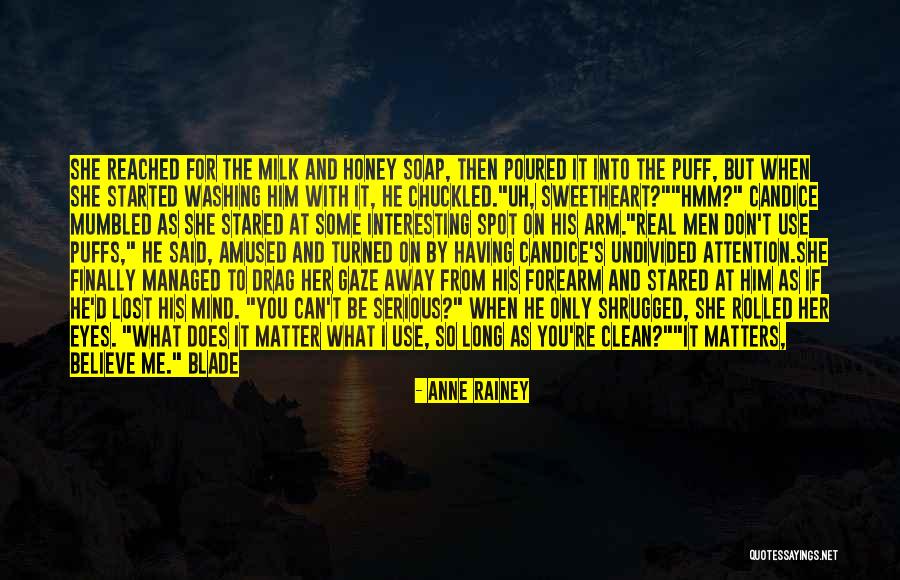 When You're Away From Me Quotes By Anne Rainey When You're Away From Me Quotes By Anne Rainey