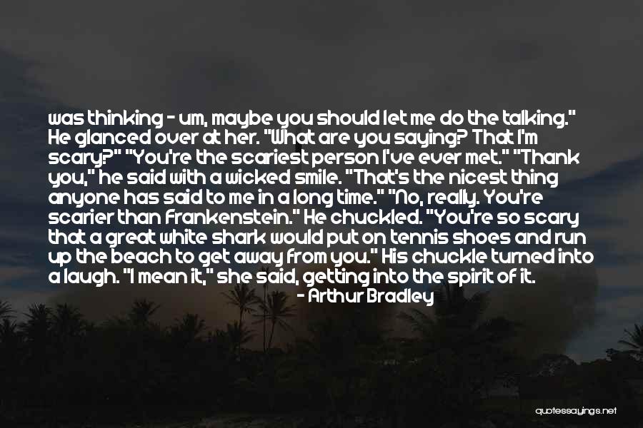 When You're Away From Me Quotes By Arthur Bradley When You're Away From Me Quotes By Arthur Bradley