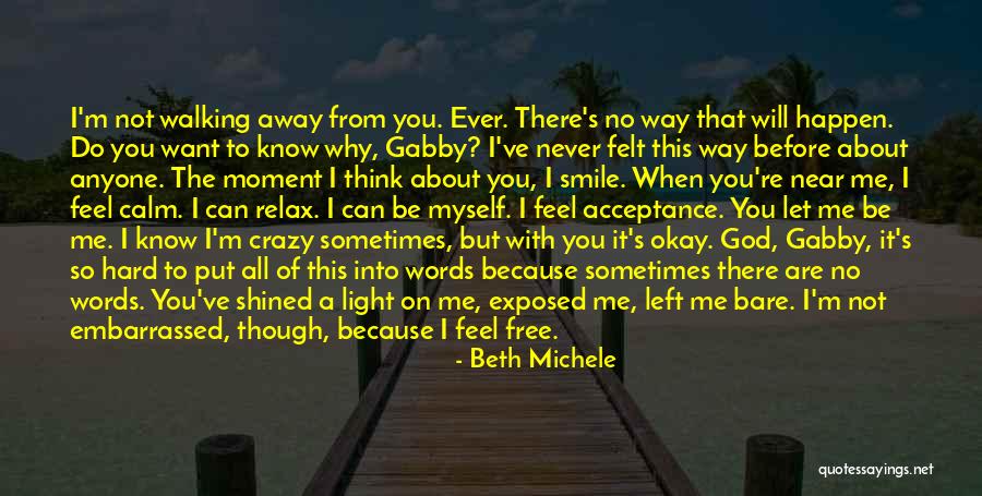When You're Away From Me Quotes By Beth Michele When You're Away From Me Quotes By Beth Michele