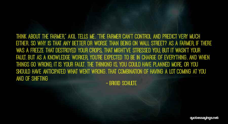 When You're Away From Me Quotes By Brigid Schulte When You're Away From Me Quotes By Brigid Schulte