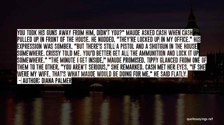 When You're Away From Me Quotes By Diana Palmer
