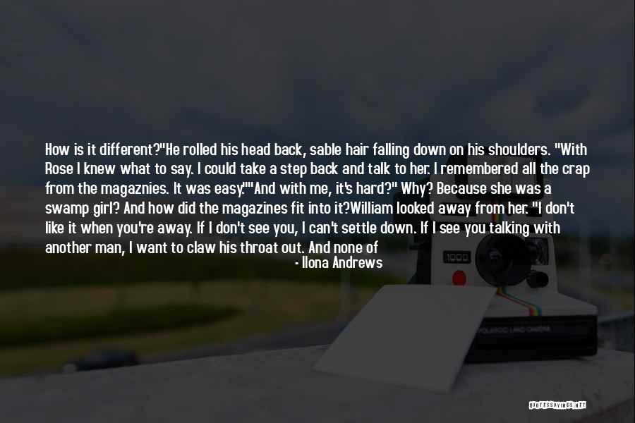 When You're Away From Me Quotes By Ilona Andrews When You're Away From Me Quotes By Ilona Andrews