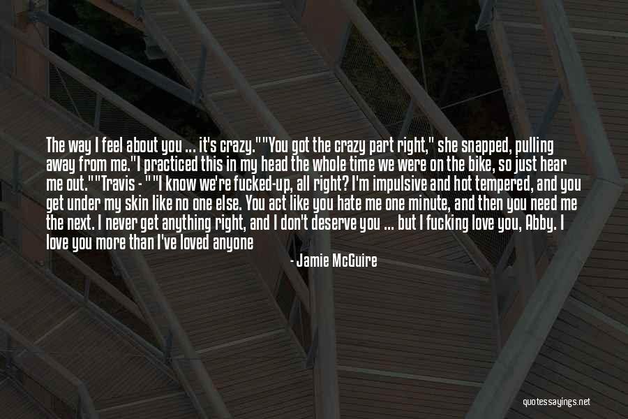 When You're Away From Me Quotes By Jamie McGuire When You're Away From Me Quotes By Jamie McGuire