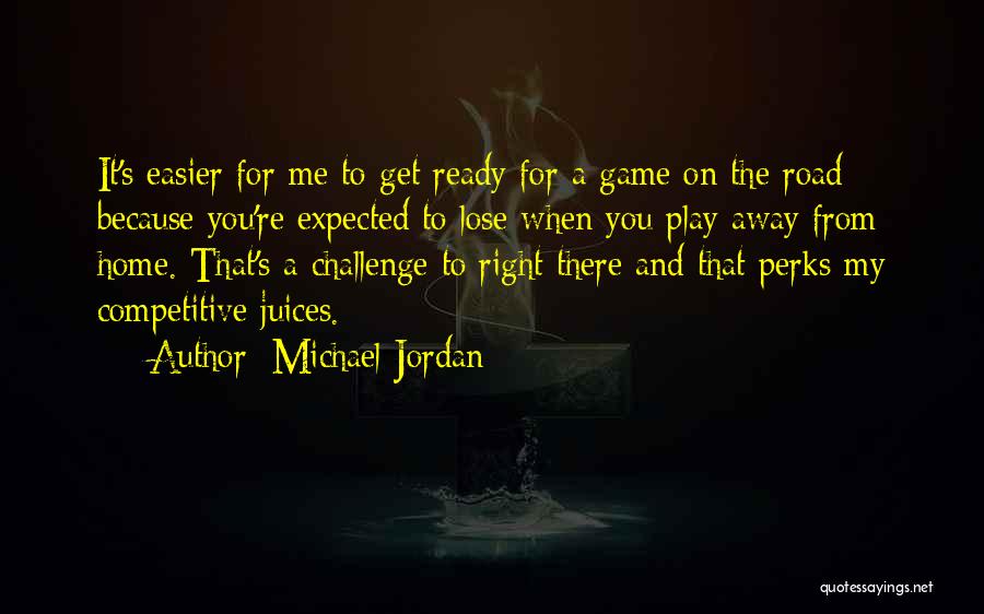 When You're Away From Me Quotes By Michael Jordan