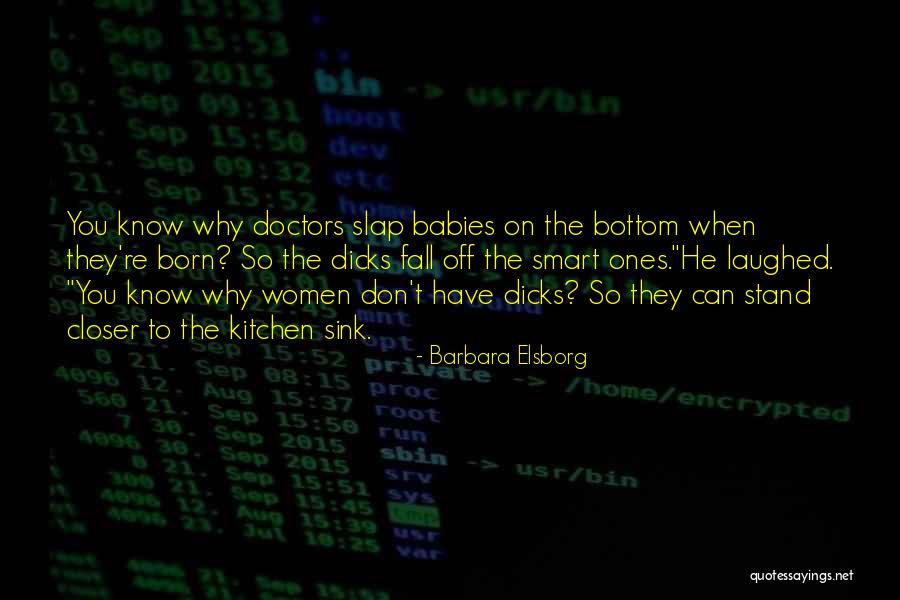 When You're Born Quotes By Barbara Elsborg