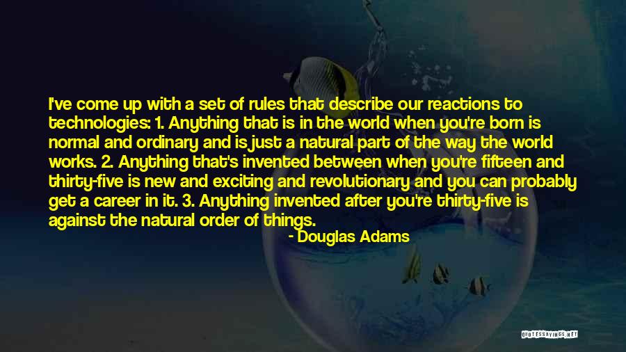 When You're Born Quotes By Douglas Adams