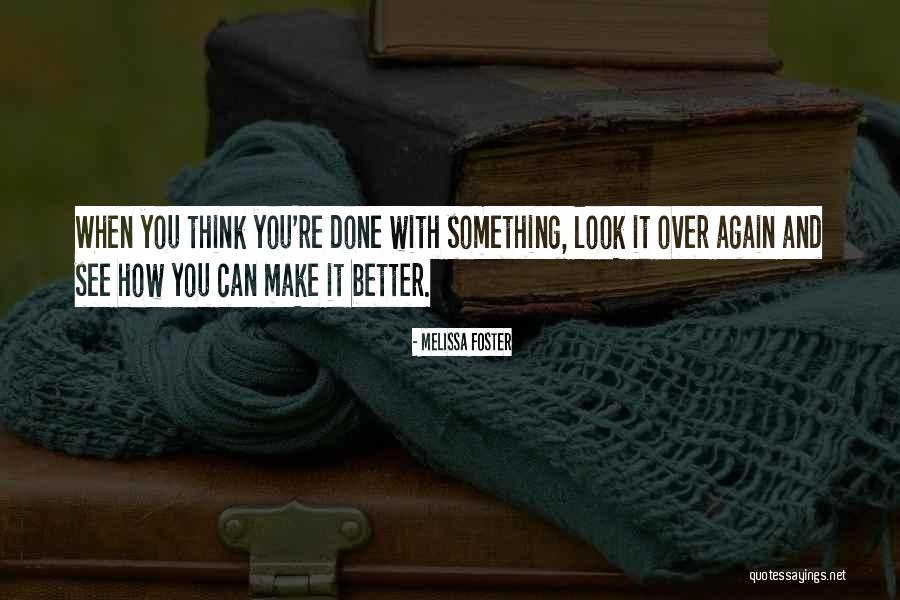 When You're Done You're Done Quotes By Melissa Foster When You're Done You're Done Quotes By Melissa Foster