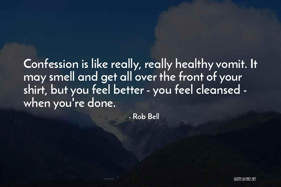 When You're Done You're Done Quotes By Rob Bell When You're Done You're Done Quotes By Rob Bell