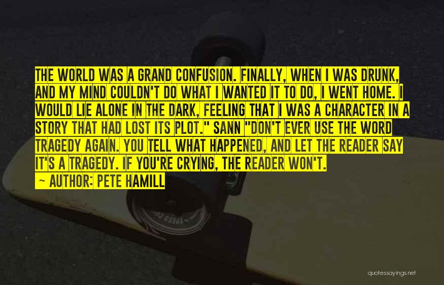 When You're Feeling Alone Quotes By Pete Hamill