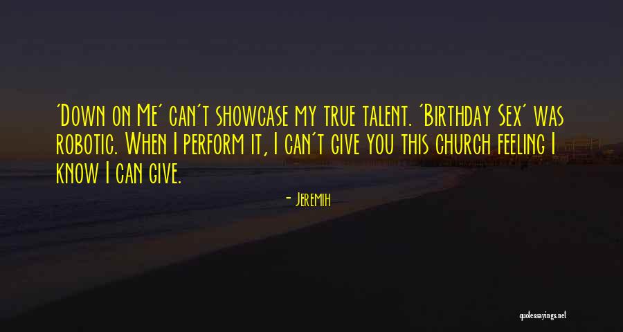 When You're Feeling Down Quotes By Jeremih When You're Feeling Down Quotes By Jeremih