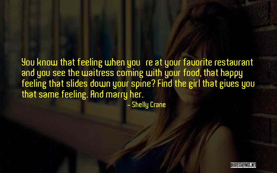 When You're Feeling Happy Quotes By Shelly Crane When You're Feeling Happy Quotes By Shelly Crane