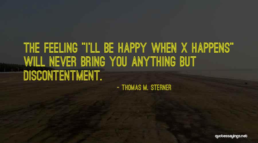 When You're Feeling Happy Quotes By Thomas M. Sterner When You're Feeling Happy Quotes By Thomas M. Sterner