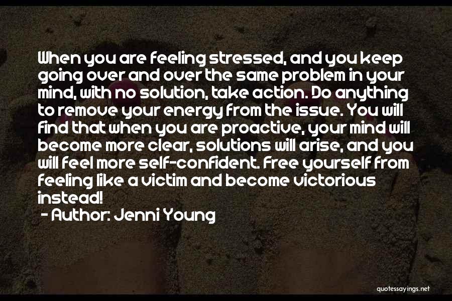 When You're Feeling Stressed Quotes By Jenni Young