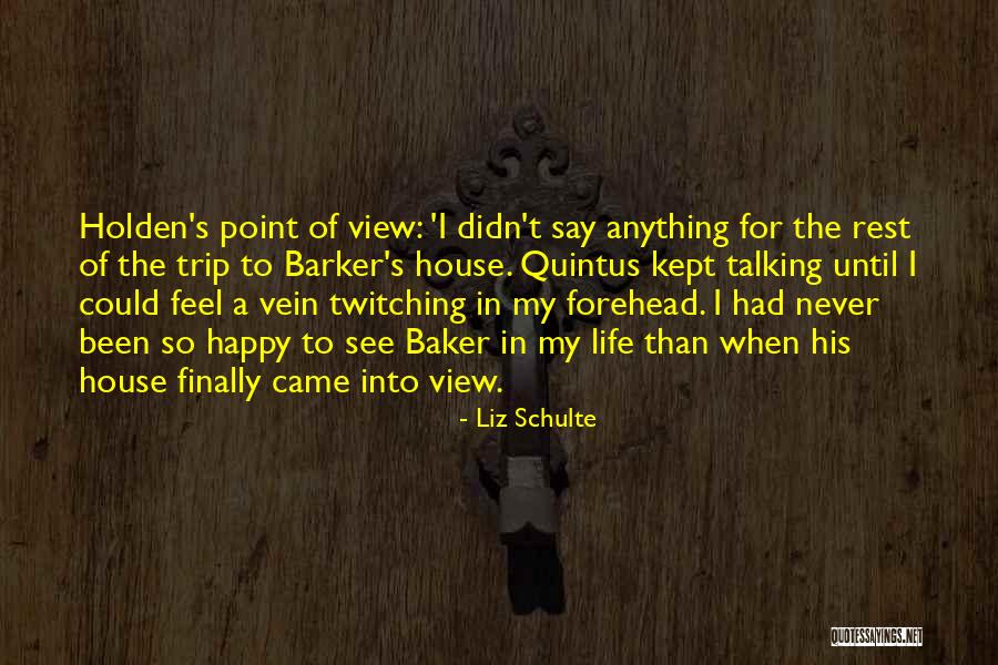 When You're Finally Happy Quotes By Liz Schulte When You're Finally Happy Quotes By Liz Schulte