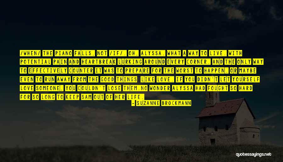 When You're Lurking Quotes By Suzanne Brockmann When You're Lurking Quotes By Suzanne Brockmann