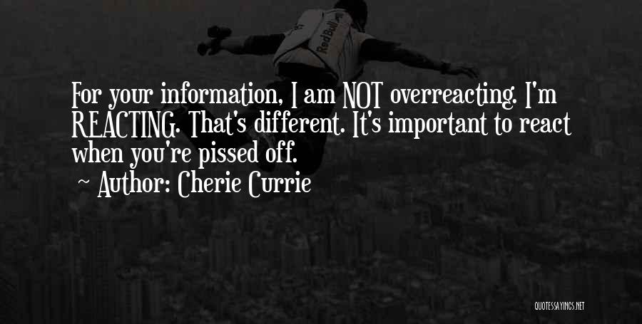 When You're Pissed Off Quotes By Cherie Currie