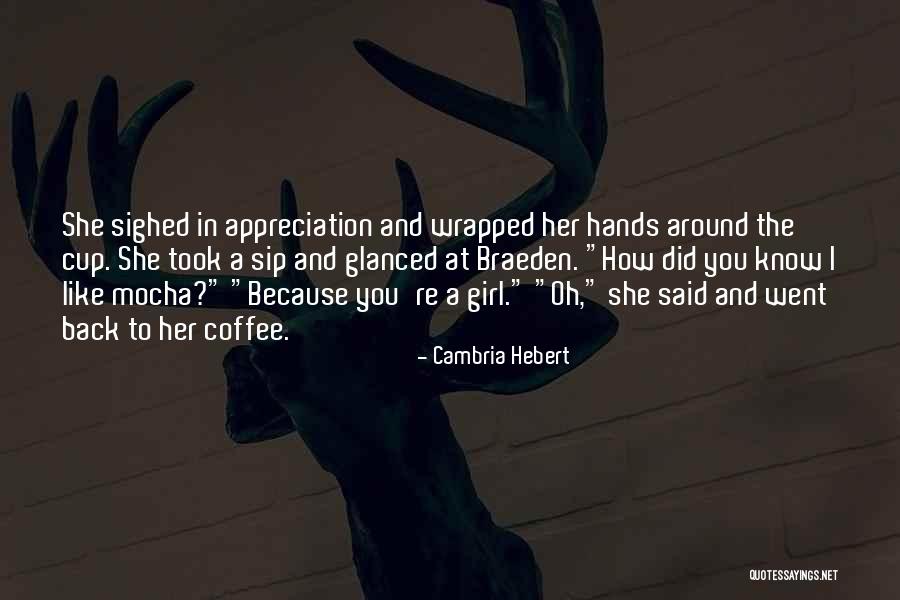 When Youre Quotes By Cambria Hebert When Youre Quotes By Cambria Hebert