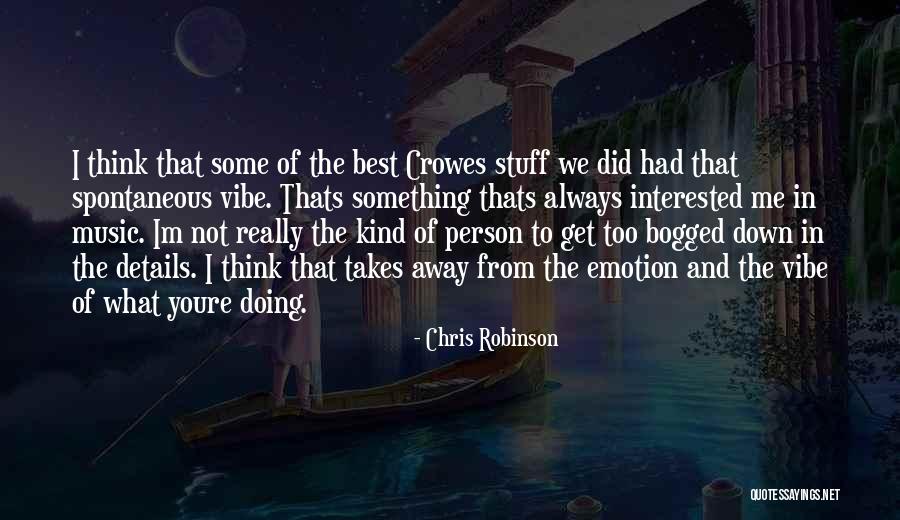 When Youre Quotes By Chris Robinson When Youre Quotes By Chris Robinson