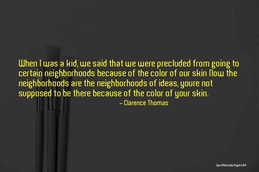 When Youre Quotes By Clarence Thomas When Youre Quotes By Clarence Thomas