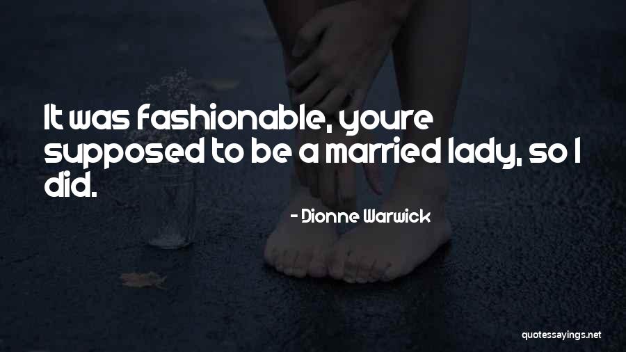 When Youre Quotes By Dionne Warwick When Youre Quotes By Dionne Warwick