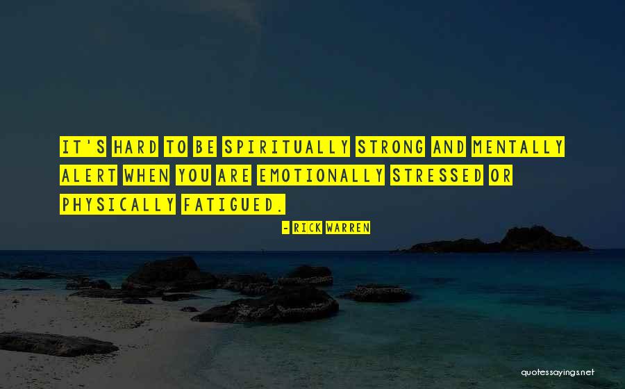 When You're Stressed Quotes By Rick Warren When You're Stressed Quotes By Rick Warren