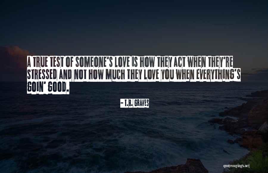 When You're Stressed Quotes By T.R. Graves When You're Stressed Quotes By T.R. Graves