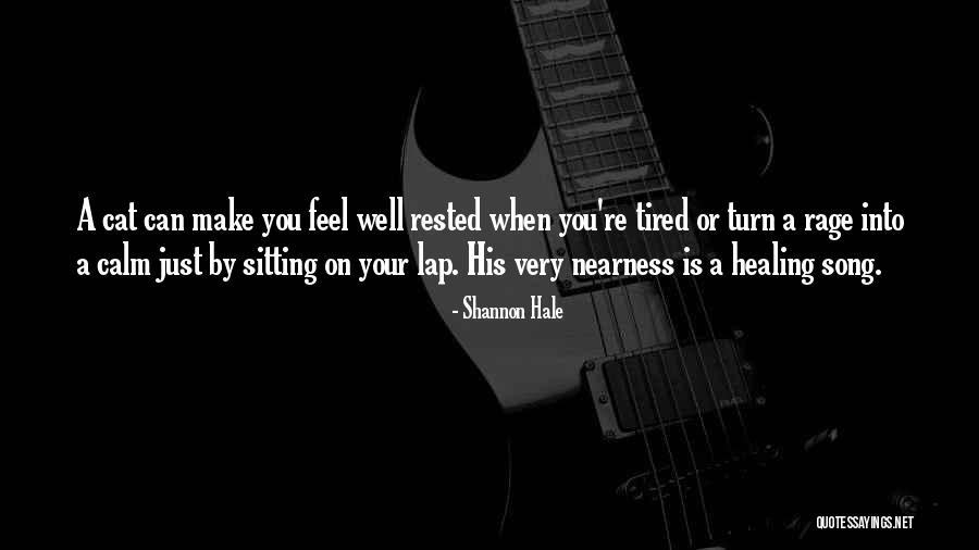 When You're Tired Quotes By Shannon Hale When You're Tired Quotes By Shannon Hale