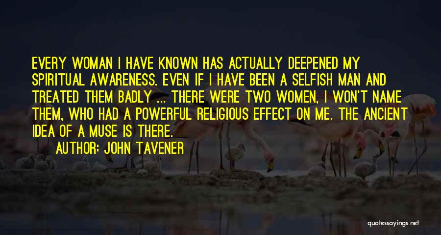 When You're Treated Badly Quotes By John Tavener