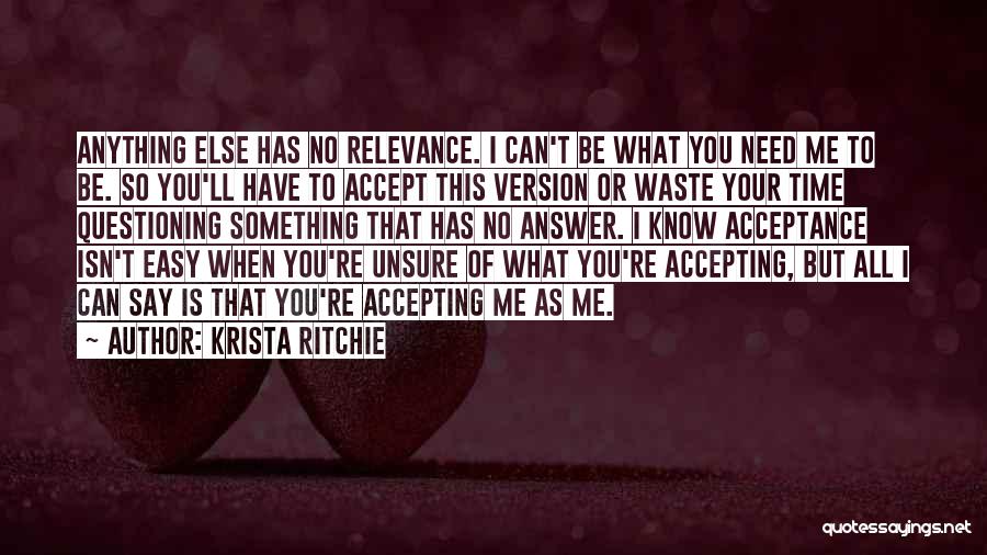 When You're Unsure Quotes By Krista Ritchie