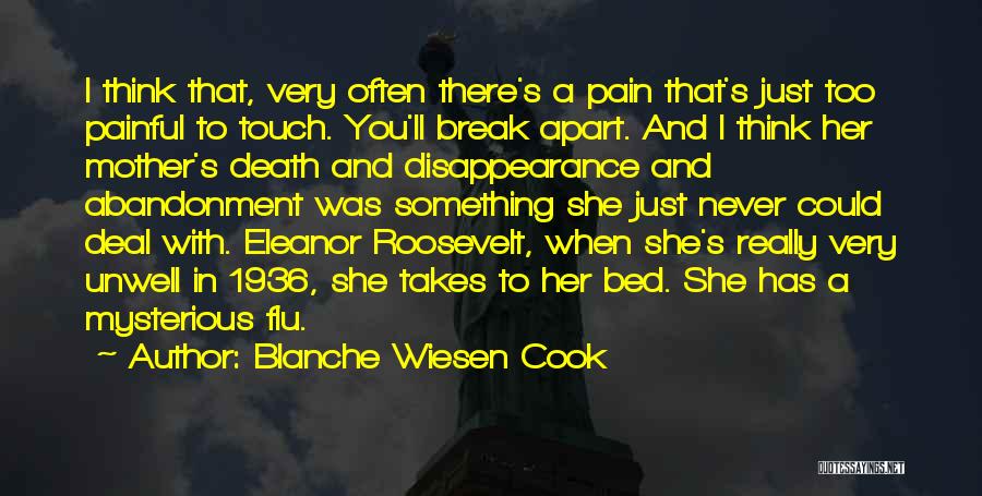 When You're Unwell Quotes By Blanche Wiesen Cook