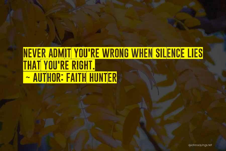 When You're Wrong Quotes By Faith Hunter