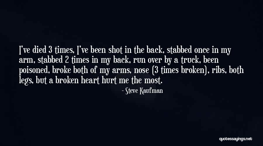 When You've Been Hurt So Many Times Quotes By Steve Kaufman