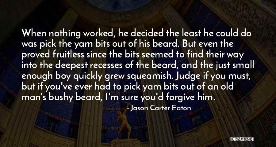 When You've Just Had Enough Quotes By Jason Carter Eaton