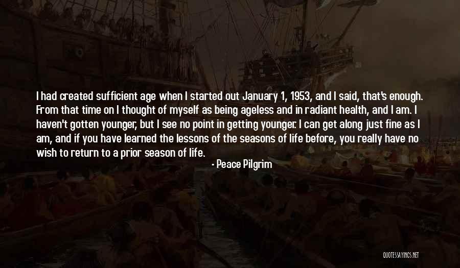 When You've Just Had Enough Quotes By Peace Pilgrim When You've Just Had Enough Quotes By Peace Pilgrim