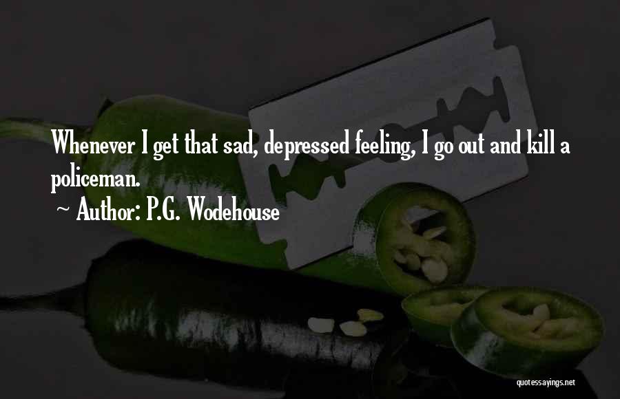 Whenever I'm Sad Quotes By P.G. Wodehouse