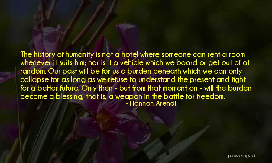 Whenever We Fight Quotes By Hannah Arendt Whenever We Fight Quotes By Hannah Arendt