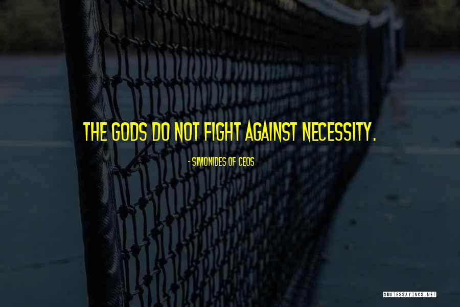 Whenever We Fight Quotes By Simonides Of Ceos Whenever We Fight Quotes By Simonides Of Ceos