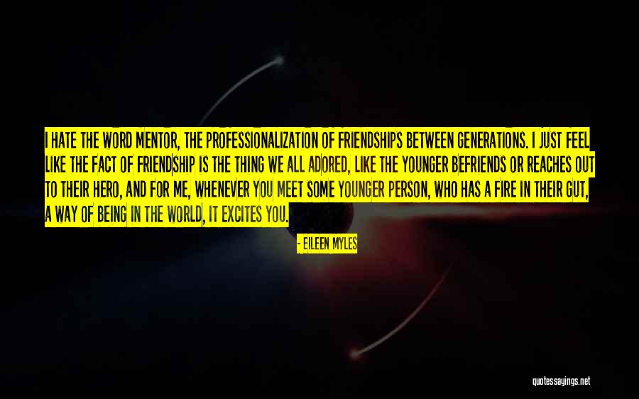 Whenever We Meet Quotes By Eileen Myles Whenever We Meet Quotes By Eileen Myles