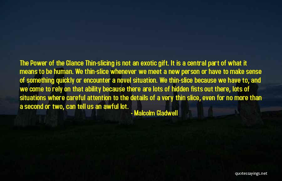 Whenever We Meet Quotes By Malcolm Gladwell