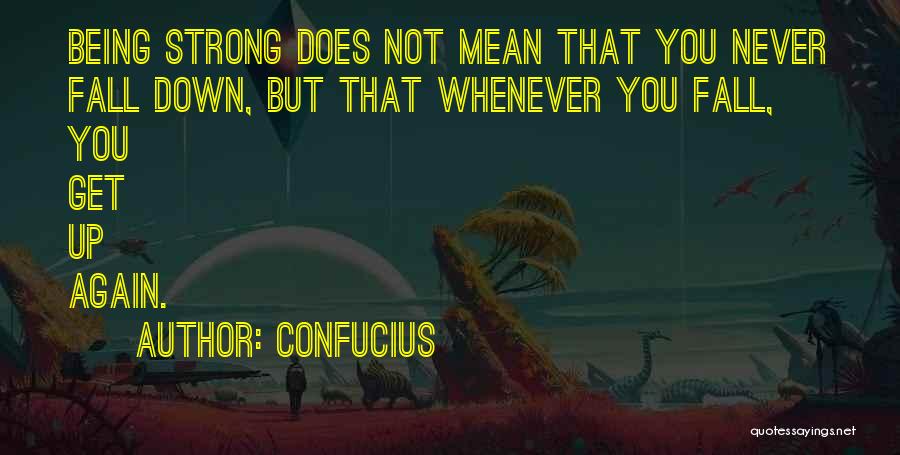 Whenever You Fall Quotes By Confucius