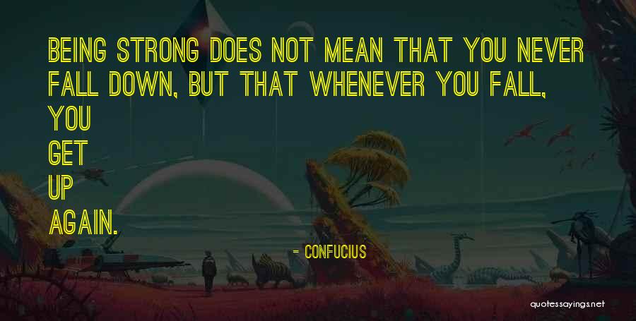 Whenever You Fall Quotes By Confucius