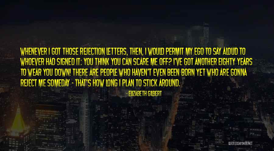 Whenever You're Down Quotes By Elizabeth Gilbert Whenever You're Down Quotes By Elizabeth Gilbert