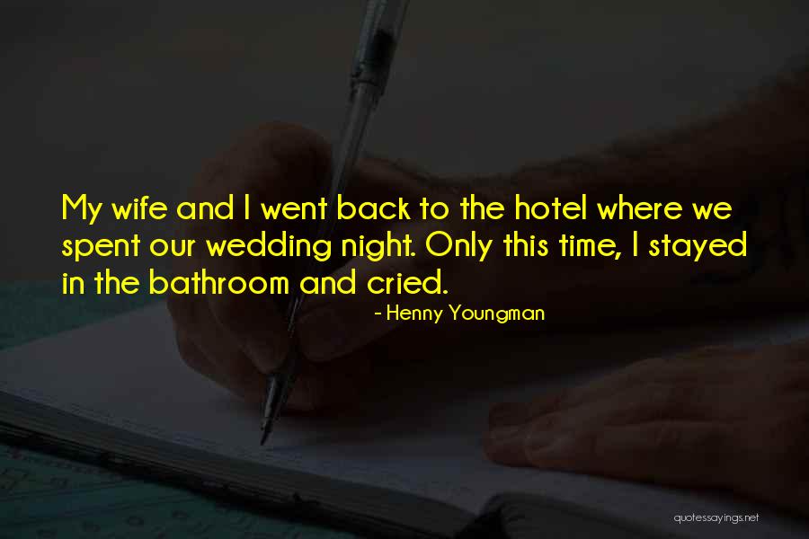Whenmother Quotes By Henny Youngman Whenmother Quotes By Henny Youngman