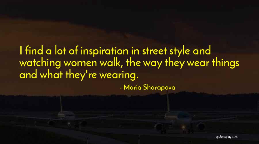 Where Am I Wearing Quotes By Maria Sharapova Where Am I Wearing Quotes By Maria Sharapova