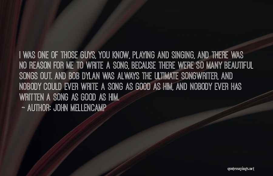 Where Are All The Good Guys Quotes By John Mellencamp
